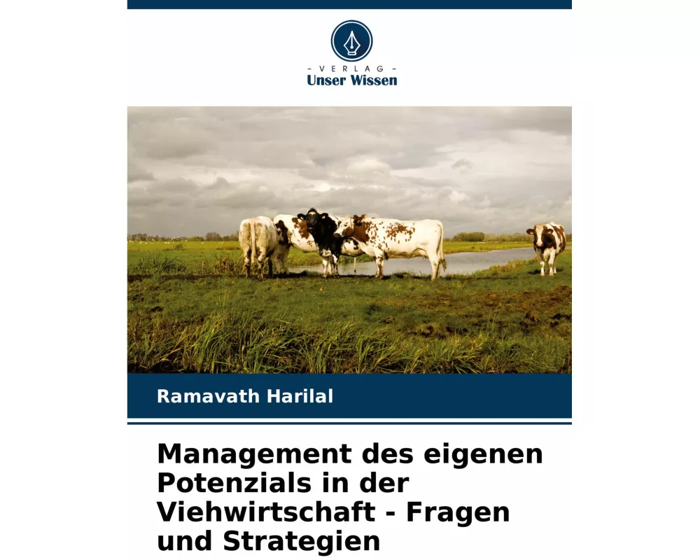 Management des eigenen Potenzials in der Viehwirtschaft - Fragen und Strategien
