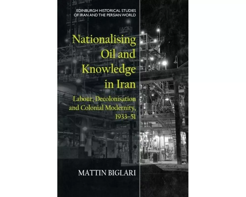 Nationalising Oil and Knowledge in Iran