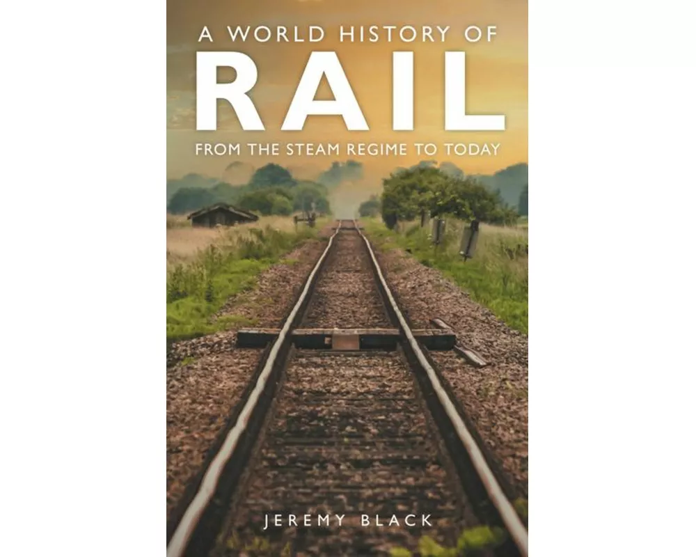 A World History of Rail