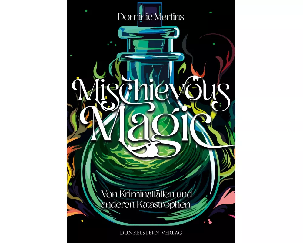 Mischievous Magic - Von Kriminalfällen und anderen Katastrophen