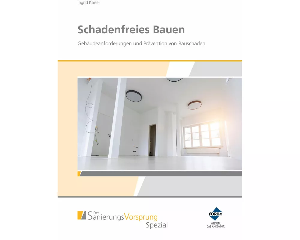 Schadenfreies Bauen - Gebäudeanforderungen und Prävention von Bauschäden