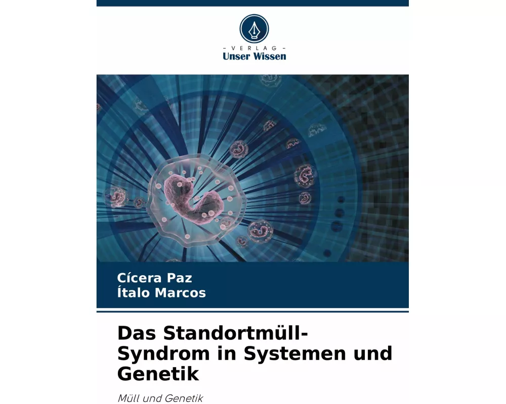 Das Standortmll-Syndrom in Systemen und Genetik