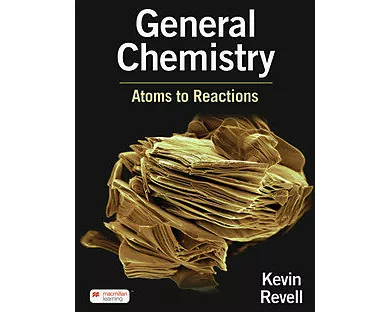 General Chemistry, Atoms to Reactions