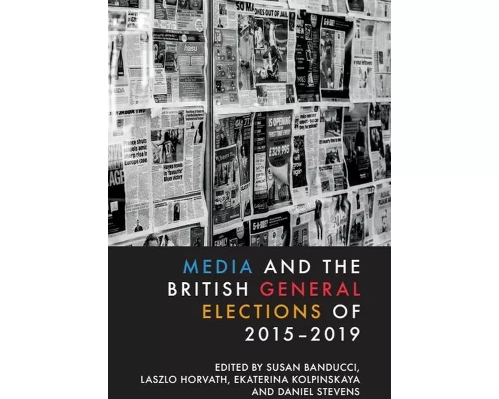 Media and the British General Elections of 2015-2019