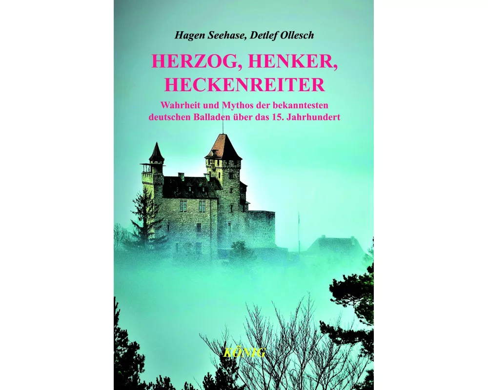 Herzog, Henker, Heckenreiter