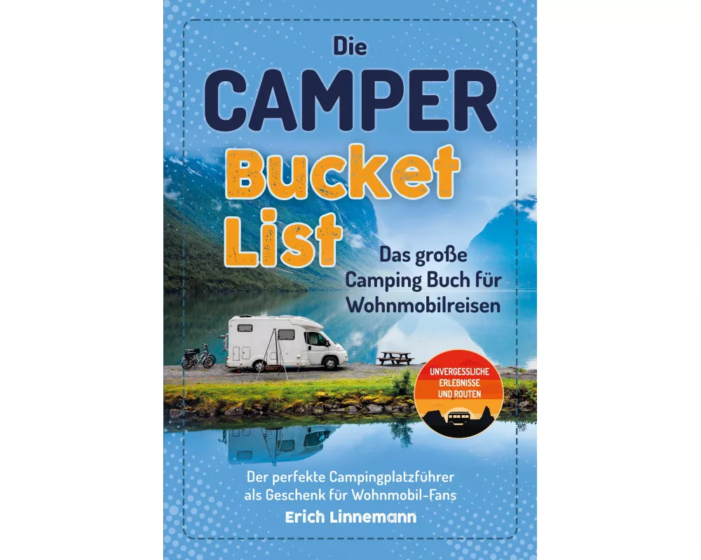 Die Camper Bucket List – Das große Camping Buch für Wohnmobilreisen