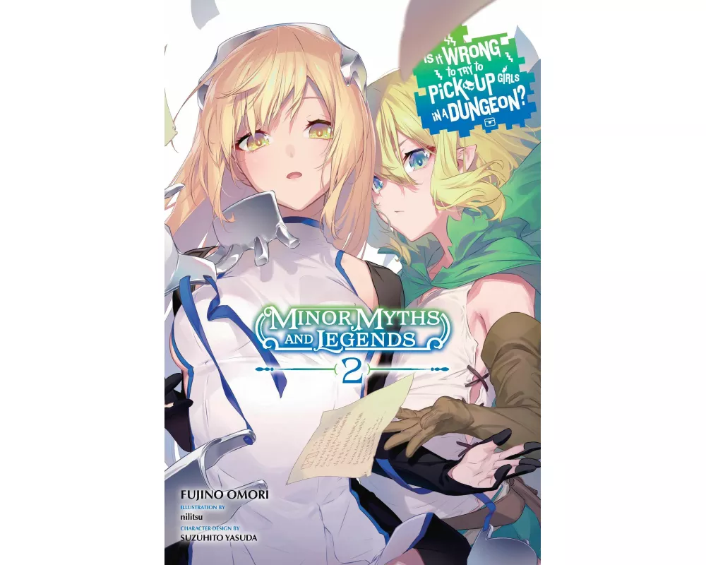 Is It Wrong to Try to Pick Up Girls in a Dungeon? Minor Myths and Legends, Vol. 2 (light novel)