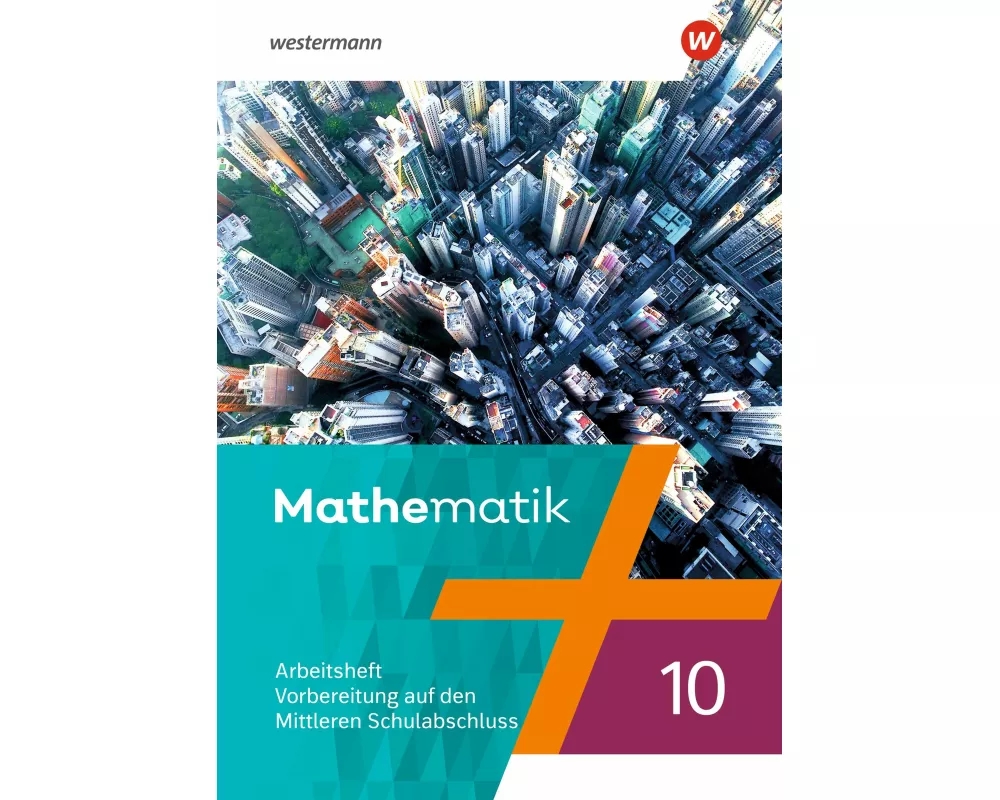 Mathematik 10. Arbeitsheft mit Lösungen