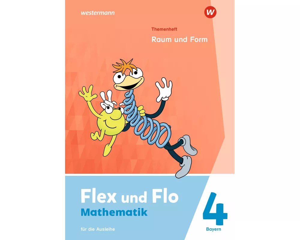 Flex und Flo 4. Themenheft Raum und Form: Für die Ausleihe. Für Bayern