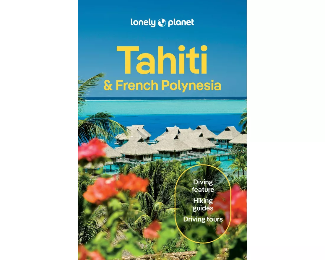 Lonely Planet Tahiti & French Polynesia