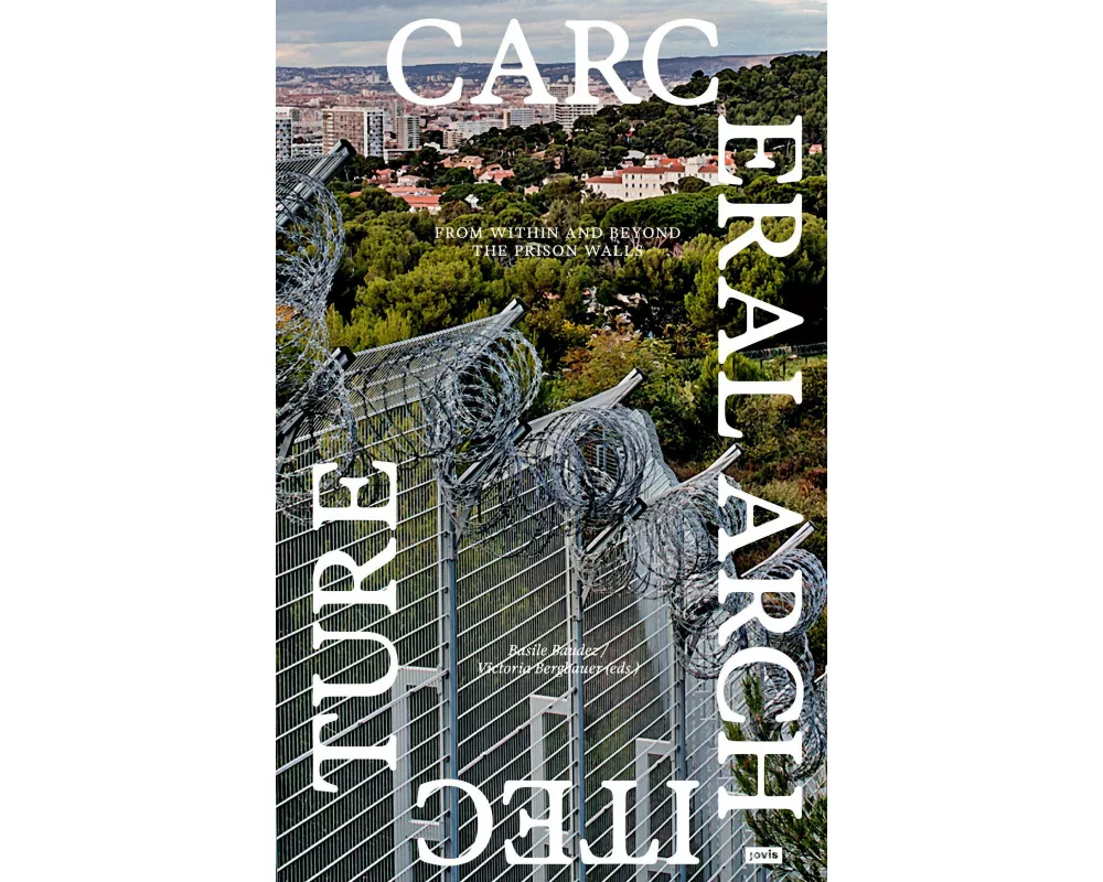 Carceral Architecture