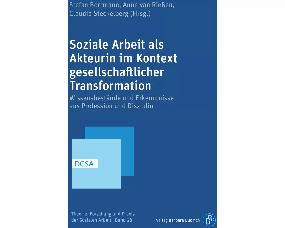 Soziale Arbeit als Akteurin im Kontext gesellschaftlicher Transformation