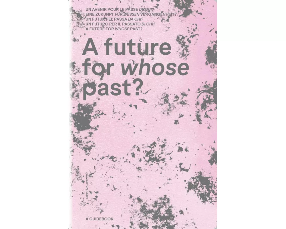 A future for whose past?