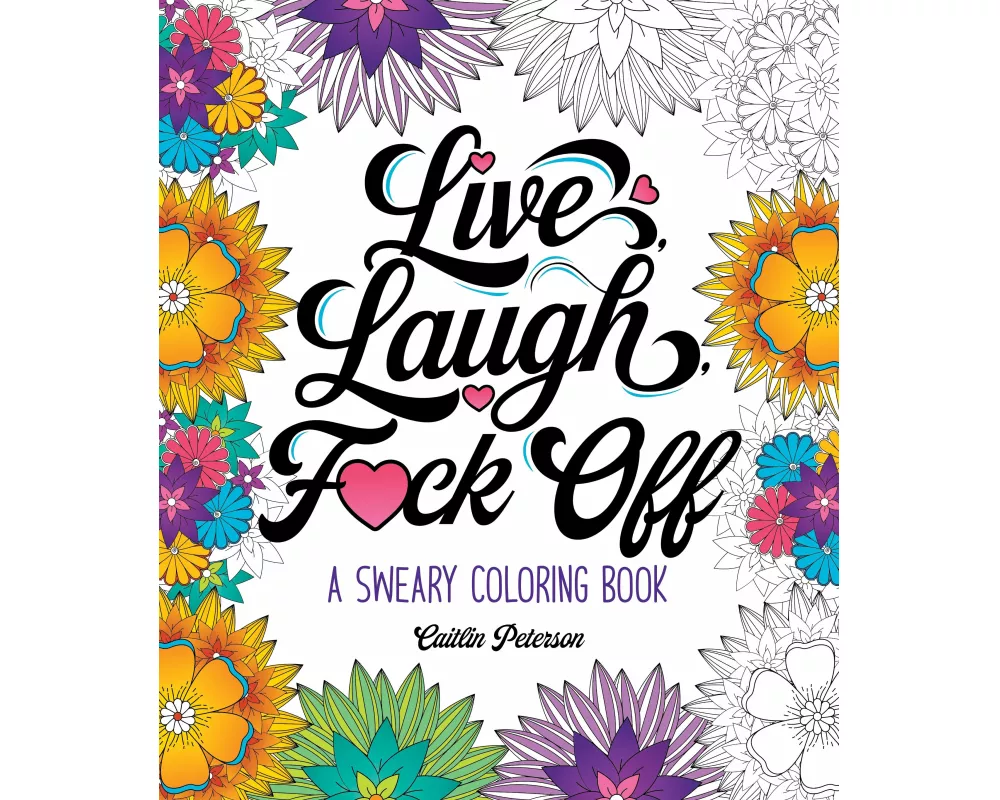 Live, Laugh, F*ck Off