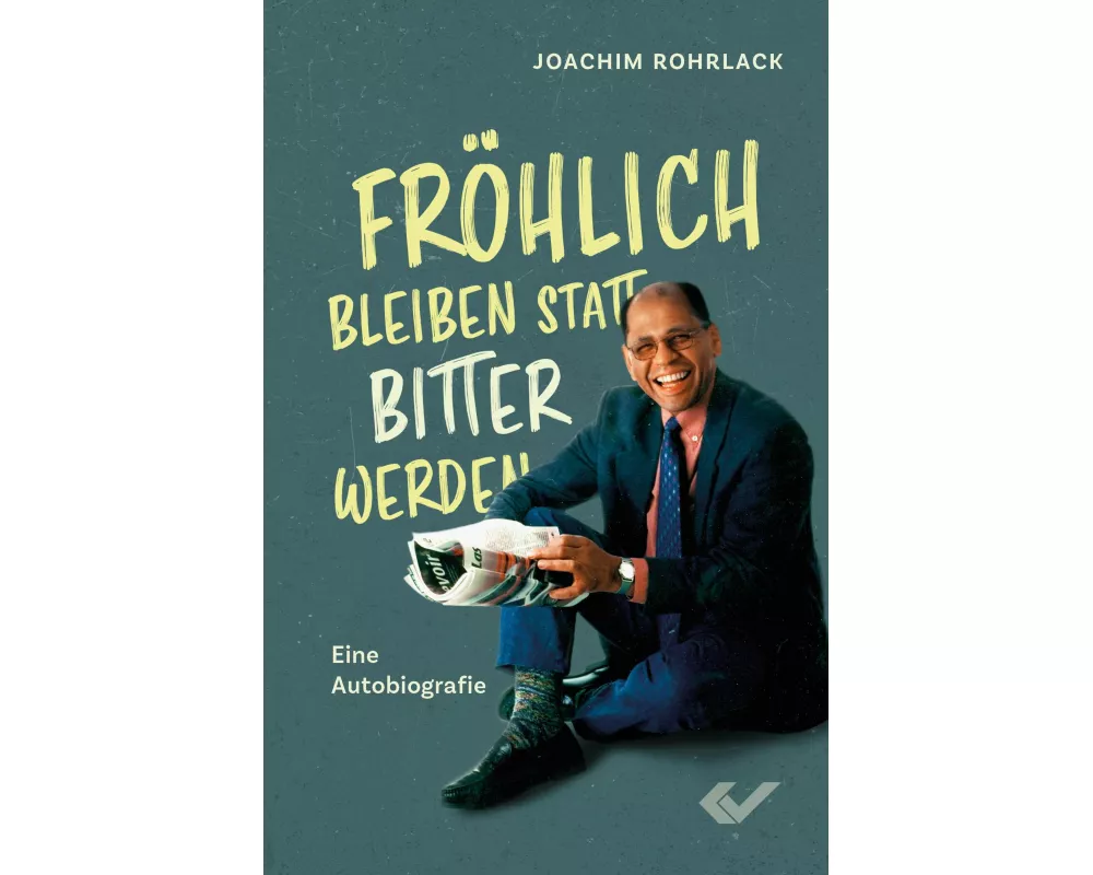 Fröhlich bleiben statt bitter werden