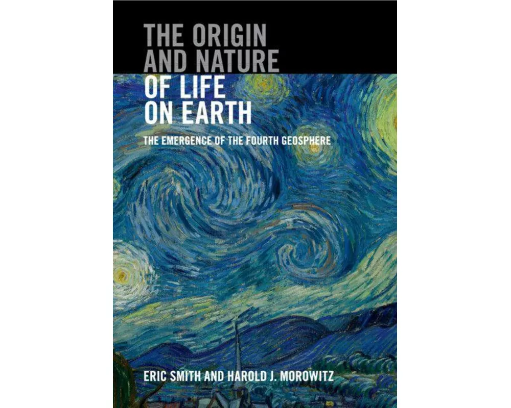 The Origin and Nature of Life on Earth