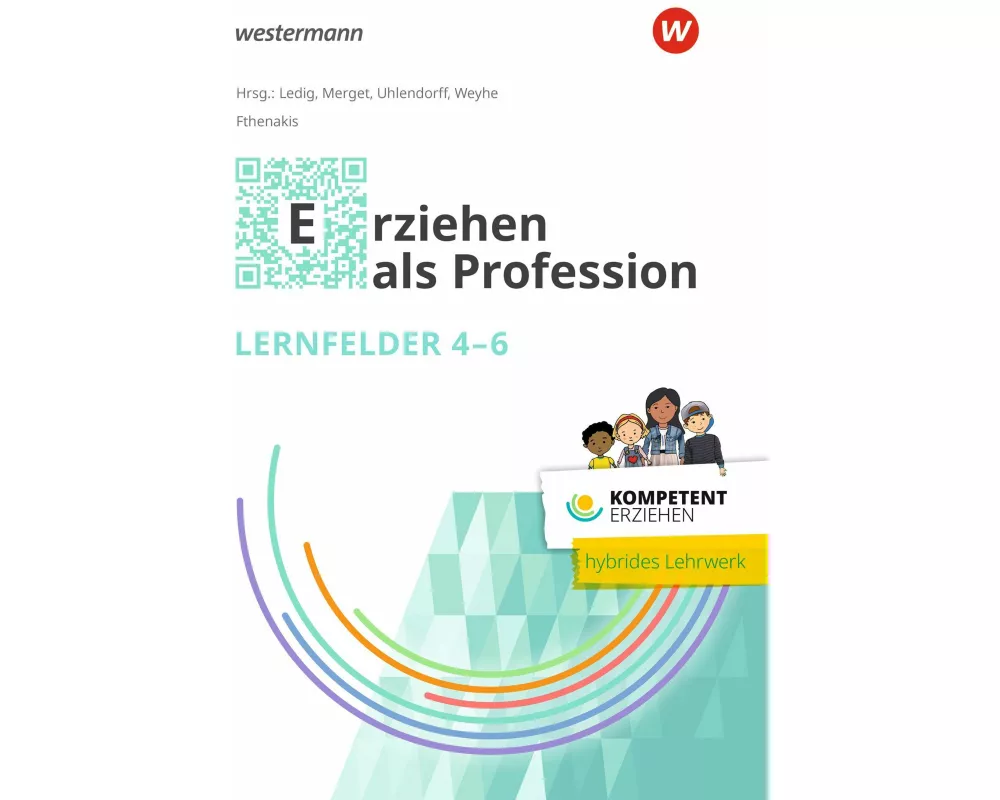 Kompetent erziehen. Erziehen als Profession - Lernfelder 4-6 Schulbuch