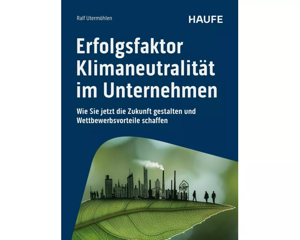 Erfolgsfaktor Klimaneutralität im Unternehmen