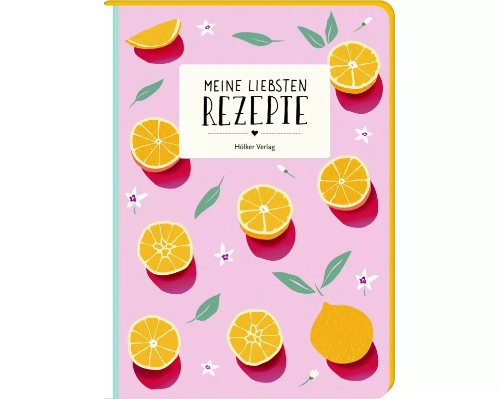 Meine liebsten Rezepte - Orangen