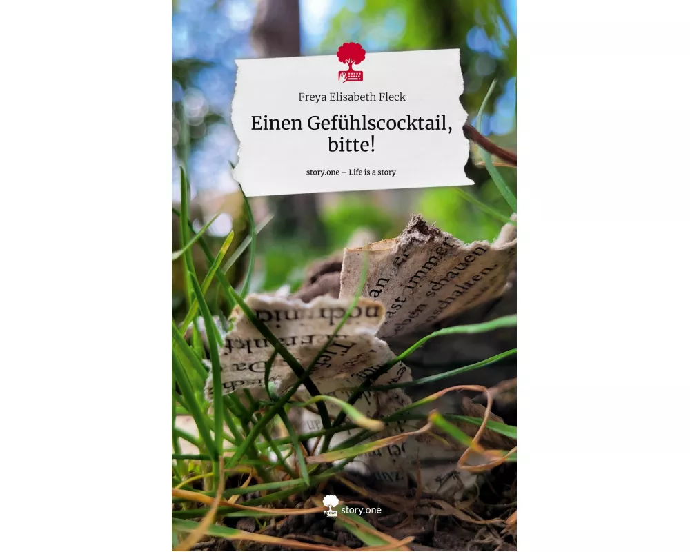 Einen Gefhlscocktail, bitte!. Life is a Story - story.one