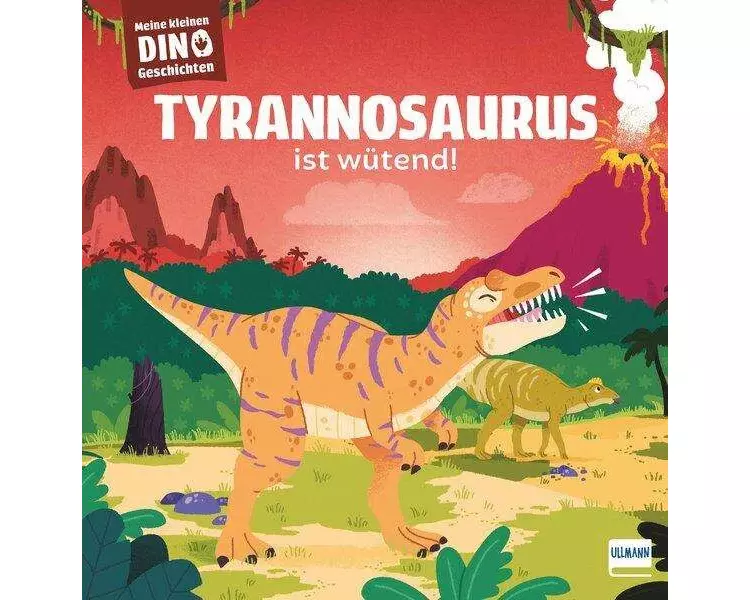 Meine kleinen Dinogeschichten – Tyrannosaurus ist wütend