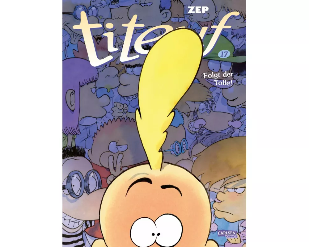 Titeuf 17: Folgt der Tolle!