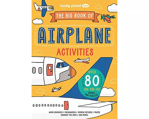 Lonely Planet Kids The Big Book of Plane Activities