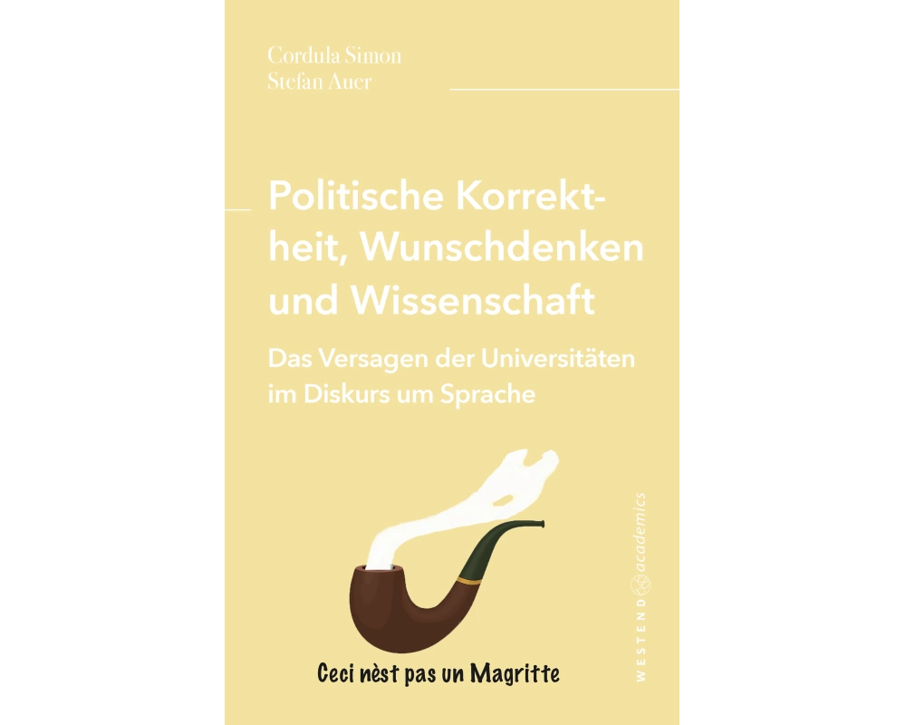 Politische Korrektheit, Wunschdenken und Wissenschaft