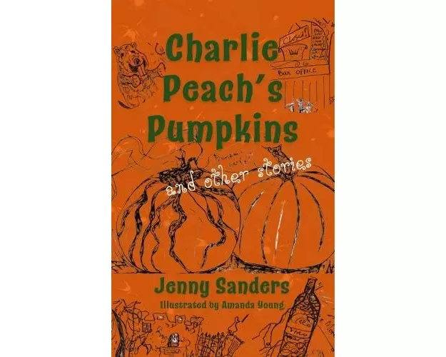 Charlie Peach's Pumpkins and other stories