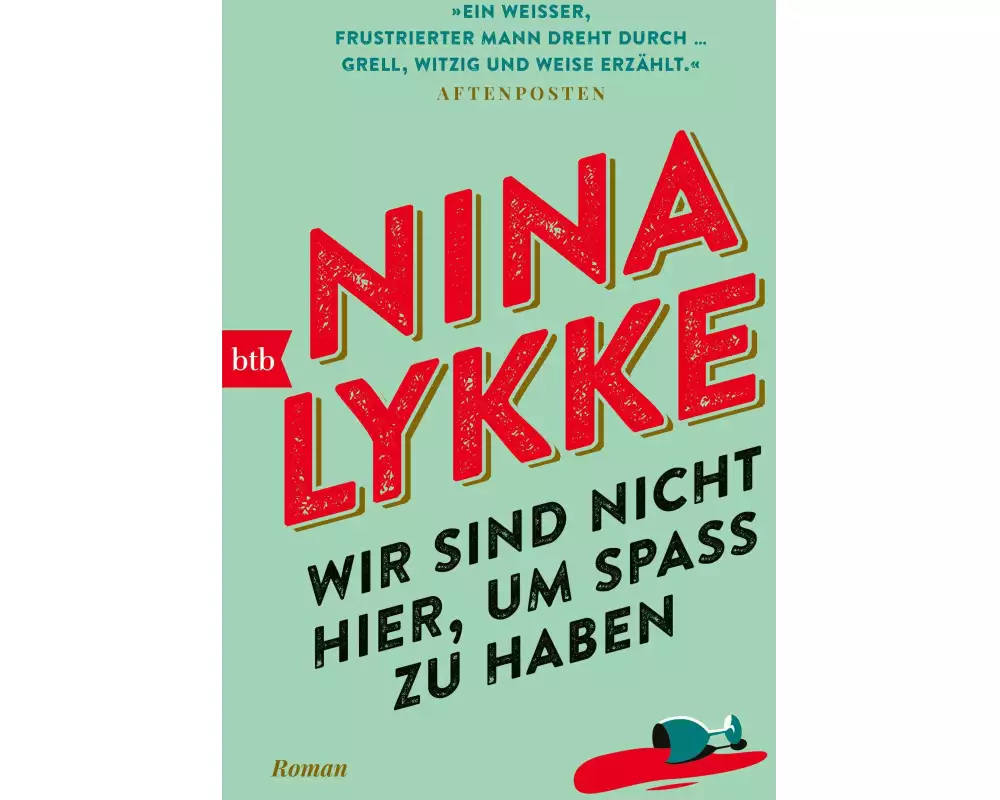 Wir sind nicht hier, um Spaß zu haben