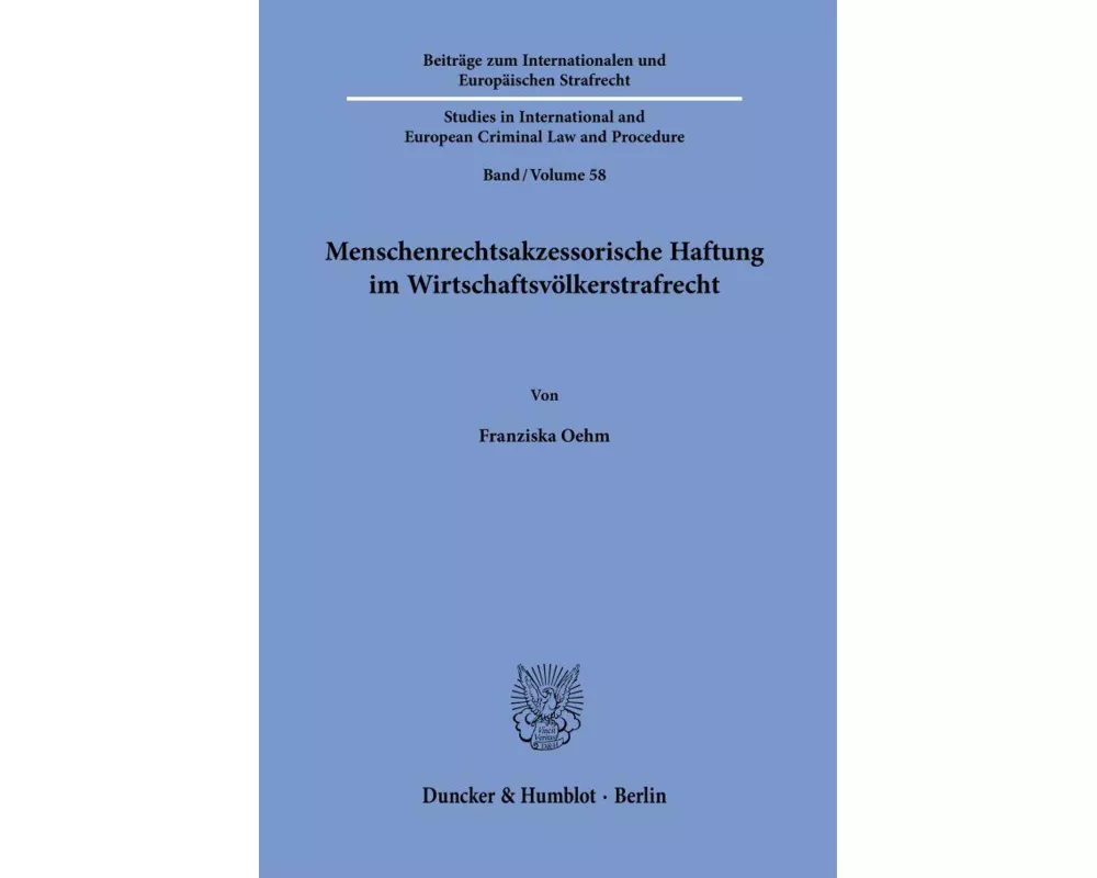 Menschenrechtsakzessorische Haftung im Wirtschaftsvölkerstrafrecht