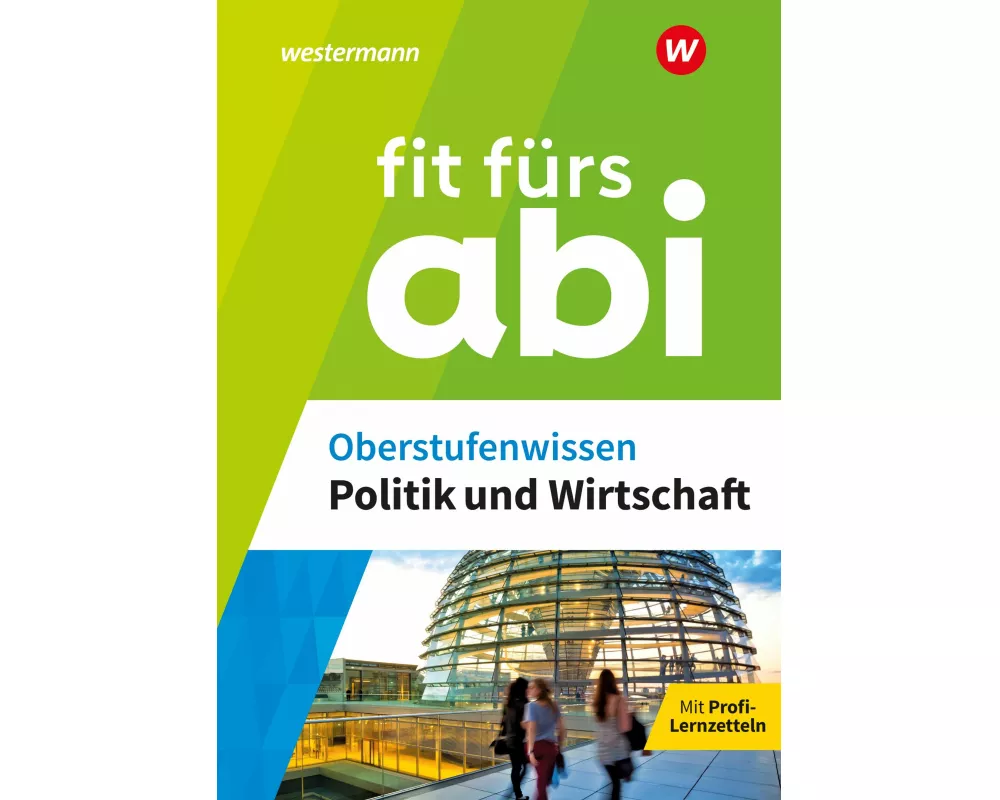 Fit fürs Abi. Oberstufenwissen Politik und Wirtschaft