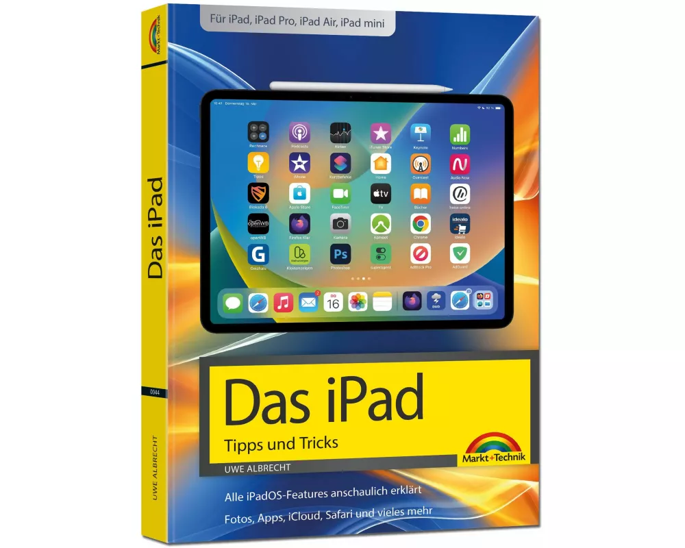 Das iPad - Tipps und Tricks - Aktuell zu iPadOS 26 Handbuch - für alle iPad-Modelle geeignet (iPad, iPad Pro, iPad Air, iPad mini)