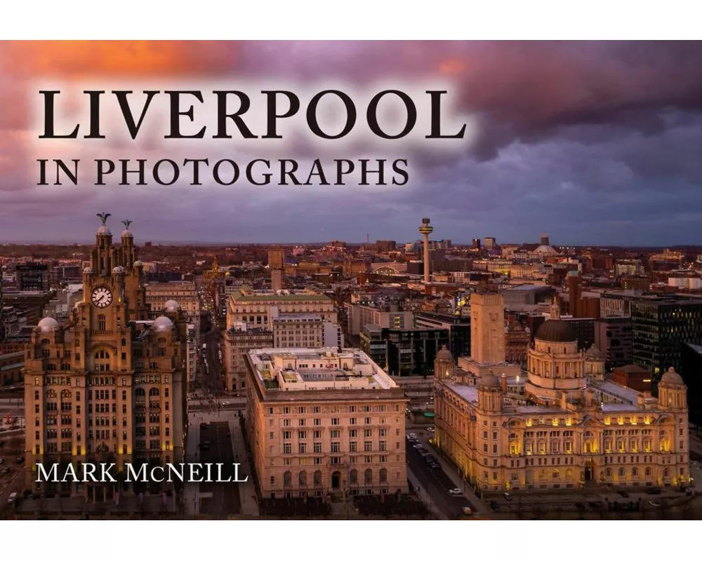 Liverpool in Photographs