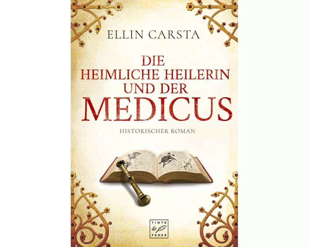 Die heimliche Heilerin und der Medicus