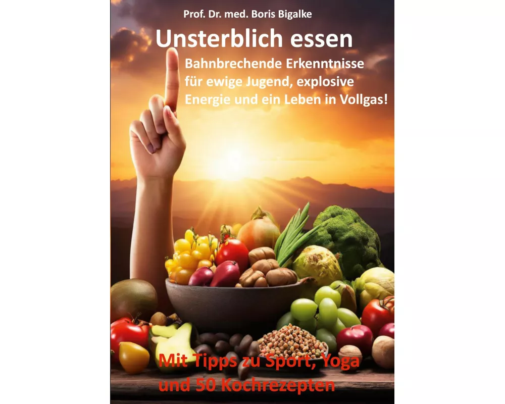 Unsterblich essen