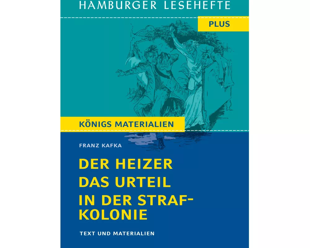 Der Heizer, Das Urteil, In der Strafkolonie (Textausgabe)