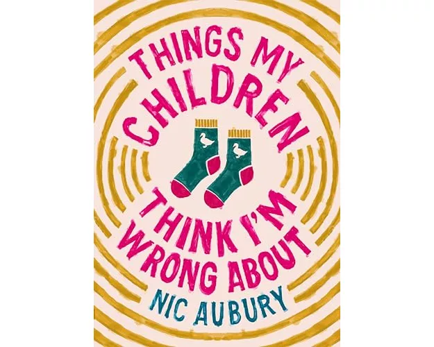 Things My Children Think I'm Wrong About