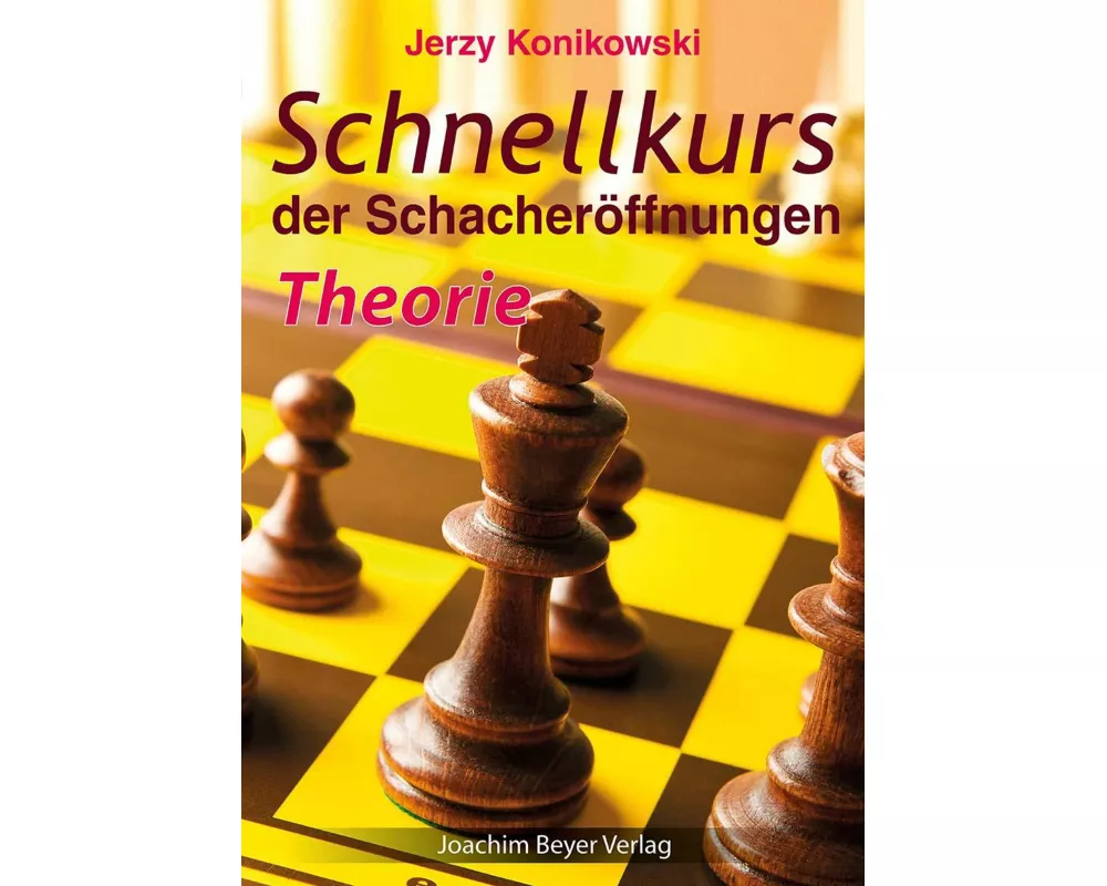 Schnellkurs der Schacheröffnungen - Theorie