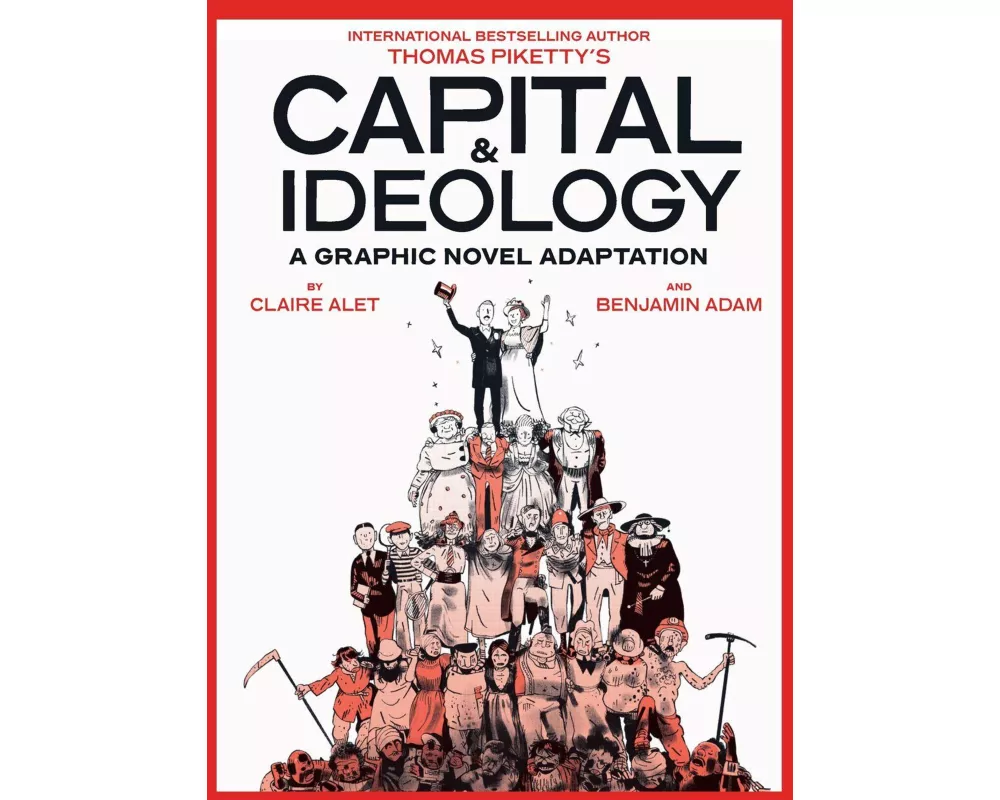 Capital & Ideology: A Graphic Novel Adaptation