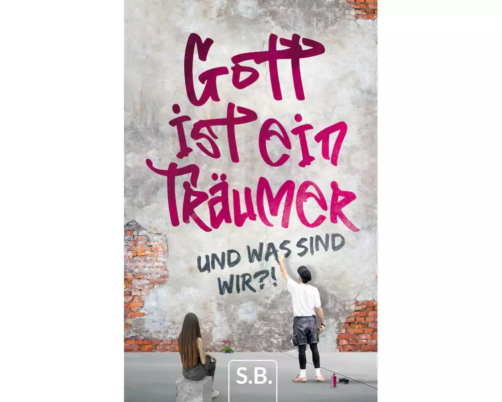 Gott ist ein Träumer