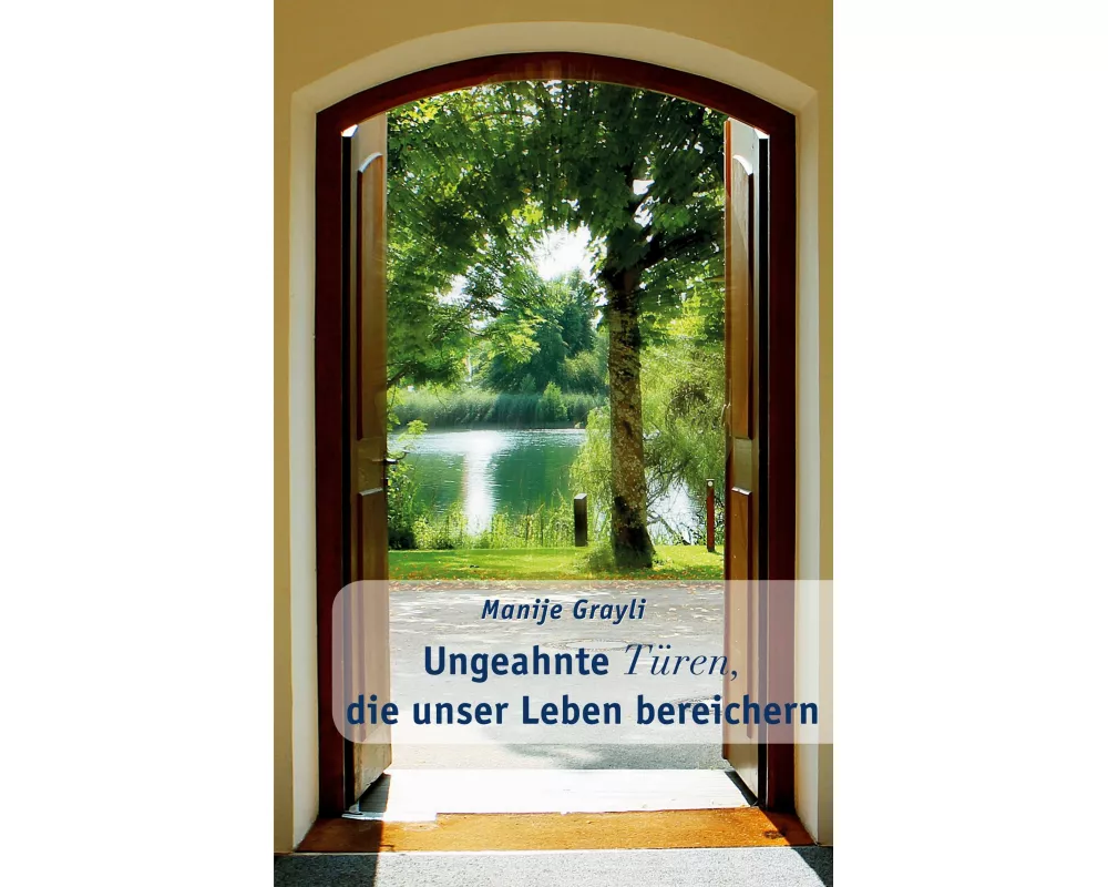 Ungeahnte Türen, die unser Leben bereichern