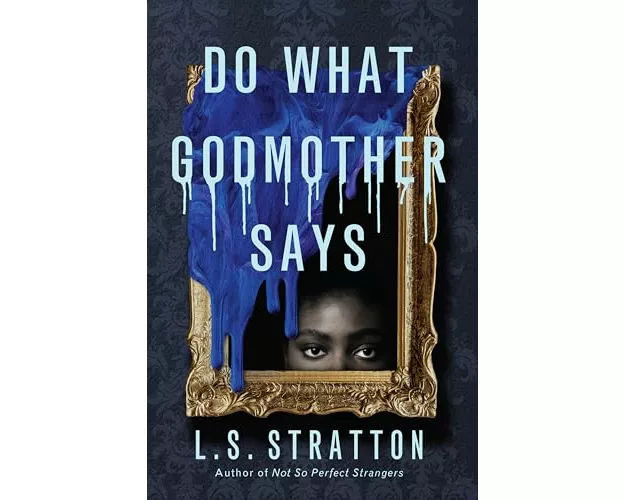 Do What Godmother Says