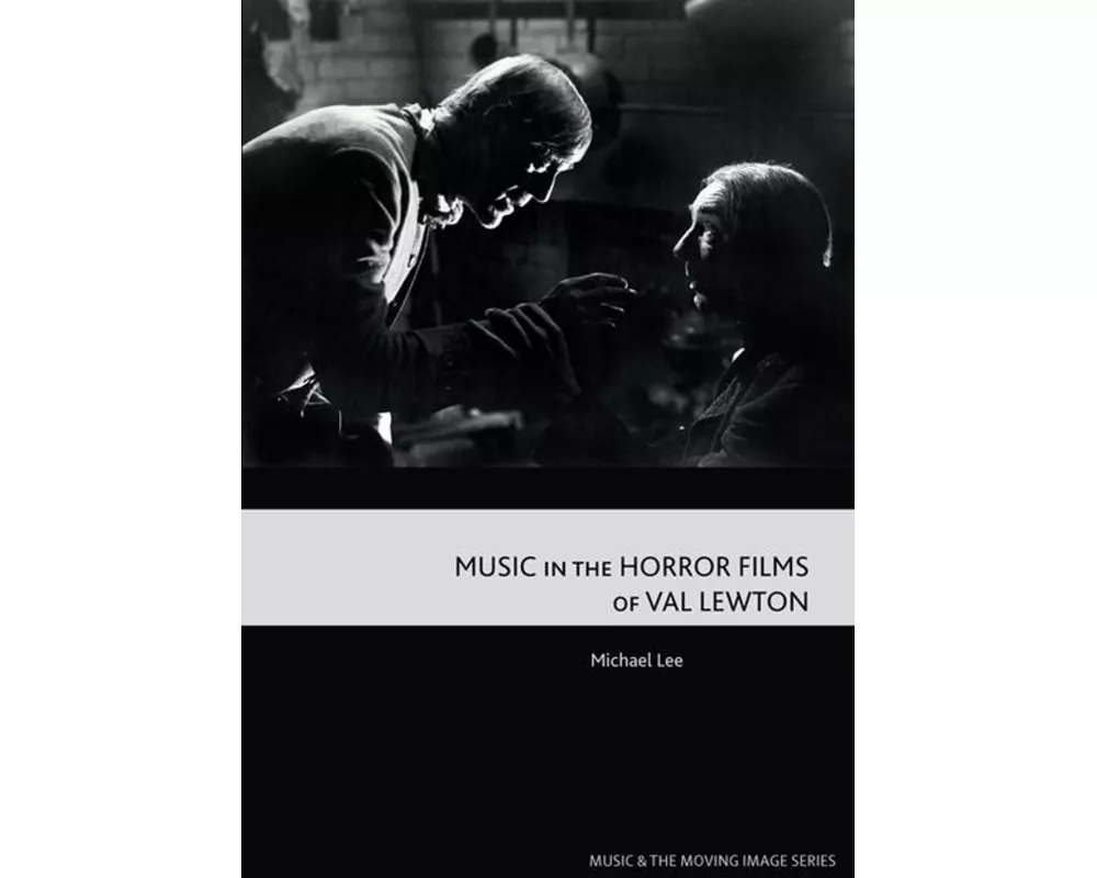 Music in the Horror Films of Val Lewton