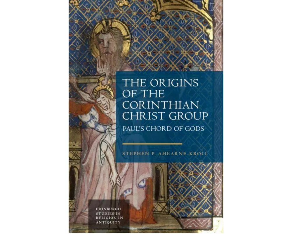 The Origins of the Corinthian Christ Group