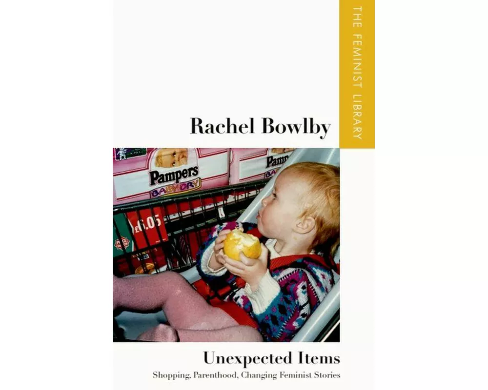 Rachel Bowlby – Unexpected Items