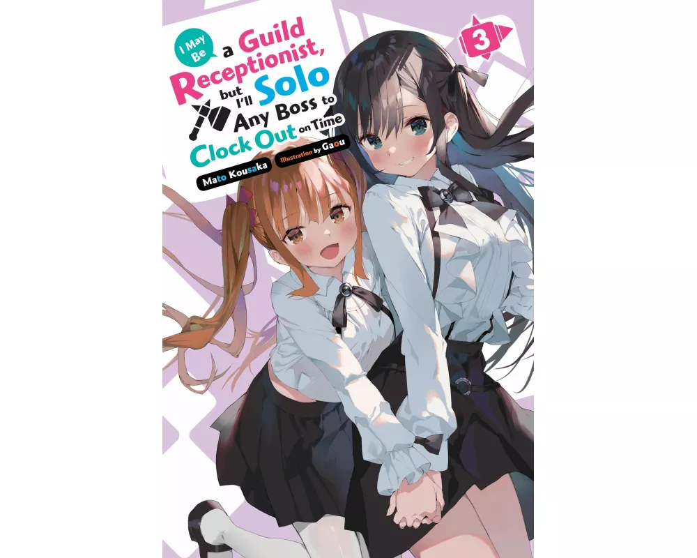 I May Be a Guild Receptionist, but I’ll Solo Any Boss to Clock Out on Time, Vol. 3 (light novel)