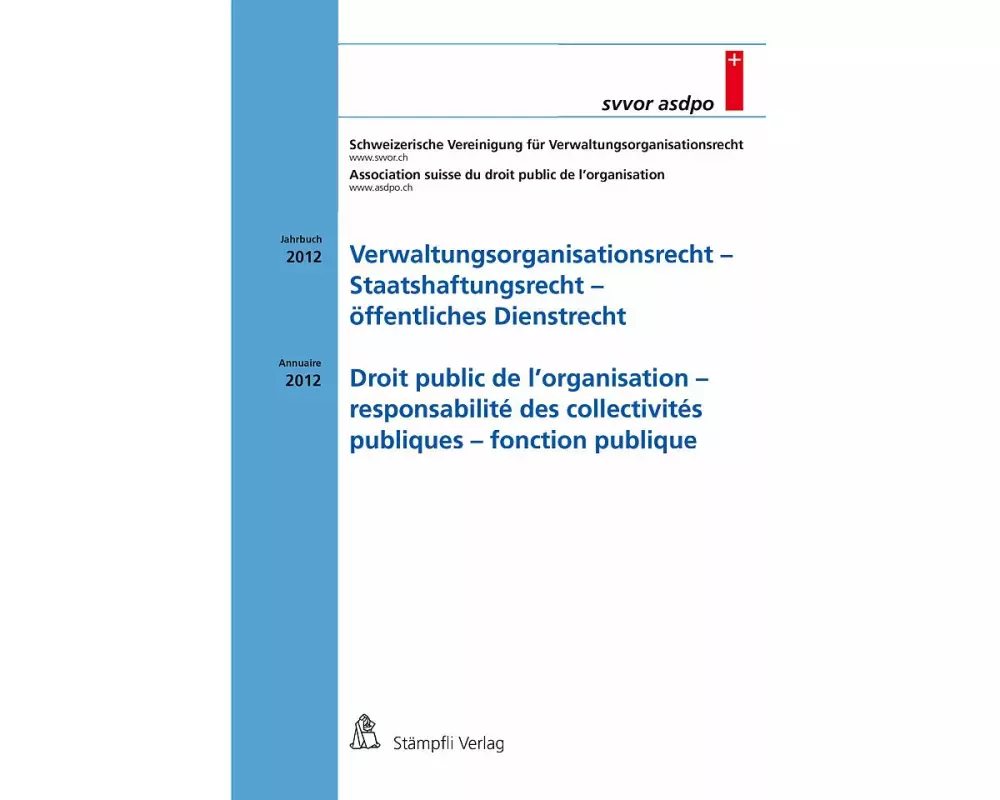 Verwaltungsorganisationsrecht - Staatshaftungsrecht - öffentliches Dienstrecht / Droit de l'organisation - responsabilité des collectivités publiques