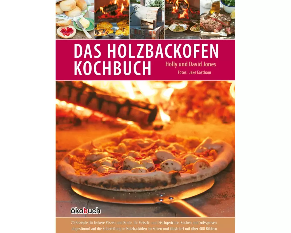 Das Holzbackofen-Kochbuch