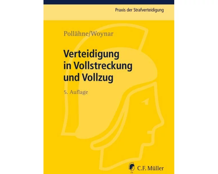 Verteidigung in Vollstreckung und Vollzug